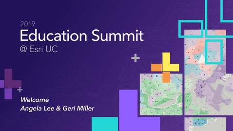 Thumbnail for 2019 Esri Education Summit Plenary Welcome