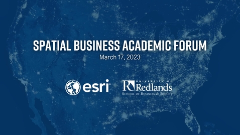 Thumbnail for entry TCU &amp; Esri: A Model of Academia-Industry Partnership &amp; Collaboration