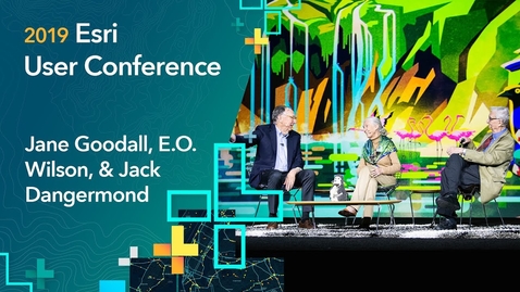 Thumbnail for Jane Goodall, E.O. Wilson, &amp; Jack Dangermond