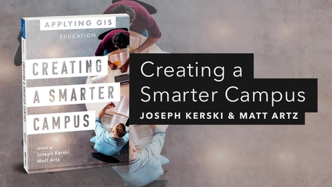 Thumbnail for entry Creating a Smarter Campus: GIS for Education | Official Esri Press Trailer