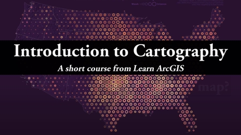 Thumbnail for entry Introduction to Cartography