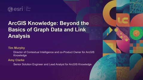 Thumbnail for ArcGIS Knowledge: Beyond the Basics of Graph Data and Link Analysis