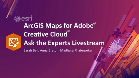 Thumbnail for ArcGIS Maps for Adobe Creative Cloud: Ask the Experts Livestream
