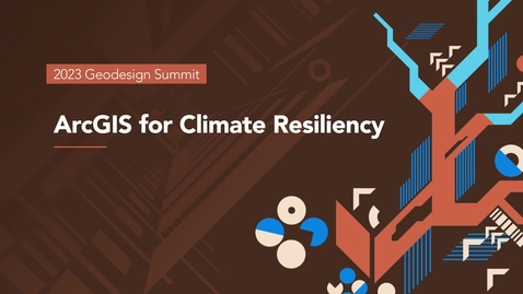 Thumbnail for entry ArcGIS for Climate Resiliency