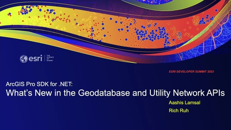 Thumbnail for entry ArcGIS Pro SDK for .NET: What's New in the Geodatabase and Utility Network APIs