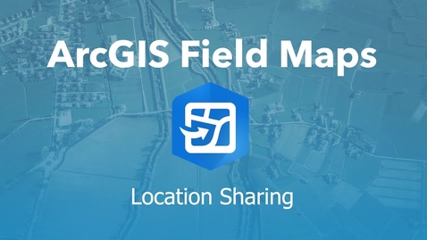Thumbnail for entry Location Sharing in Field Maps | Overview