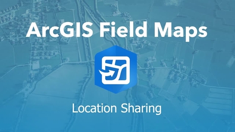 Thumbnail for Location Sharing in Field Maps | Overview