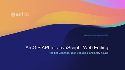 Thumbnail for entry ArcGIS API for JavaScript: Web Editing