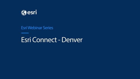 Thumbnail for Esri Connect - Denver