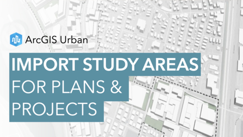 Thumbnail for Import Study Areas for Plans and Projects