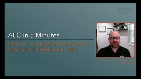 Thumbnail for GIS for AEC in 5 min S4E04 - Getting Started with ArcGIS GeoAnalytics for Microsoft Fabric