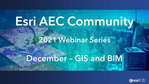 AEC - Esri Videos: GIS, Events, ArcGIS Products & Industries