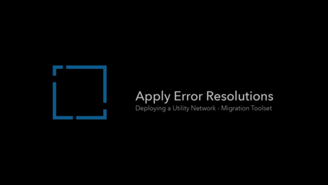 Thumbnail for Deploying with the Migration Toolset - Apply Error Resolutions