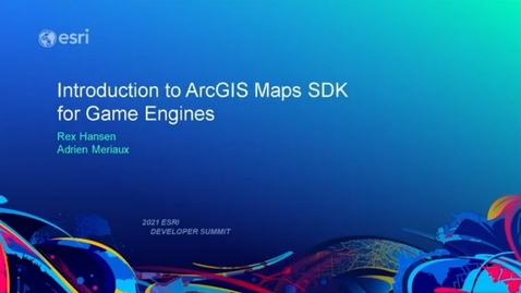 Thumbnail for Introduction to ArcGIS Maps SDK for Game Engines