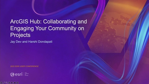 Thumbnail for entry ArcGIS Hub: Collaborating and Engaging Your Community on Projects