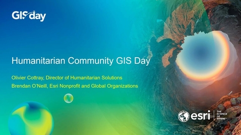 Thumbnail for Esri Humanitarian Webinar | Humanitarian Community GIS Day 2021