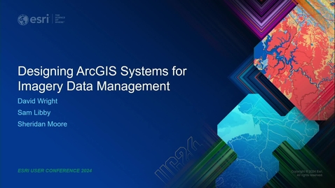 Thumbnail for Designing ArcGIS Systems for Imagery Data Management