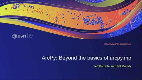 Thumbnail for ArcPy: Beyond the Basics of arcpy.mp