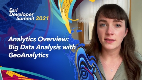 Thumbnail for Analytics Overview: Big Data Analysis with GeoAnalytics