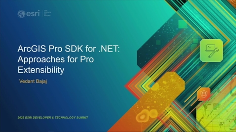 Thumbnail for ArcGIS Pro SDK for .NET: Patterns of Extensibility