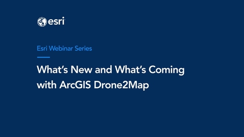 Thumbnail for entry What's New in ArcGIS Drone2Map (June 2023)