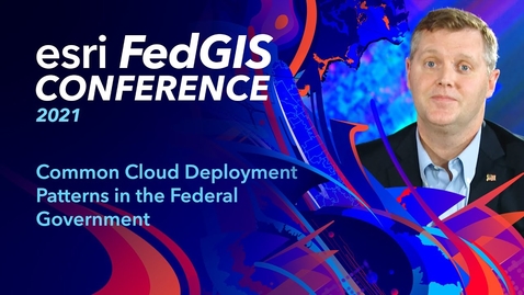 Thumbnail for entry Common Cloud Deployment Patterns in the Federal Government