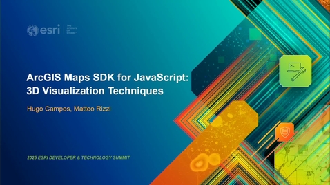 Thumbnail for ArcGIS Maps SDK for JavaScript: 3D Visualization Techniques