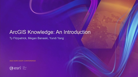 Thumbnail for entry ArcGIS Knowledge: An Overview