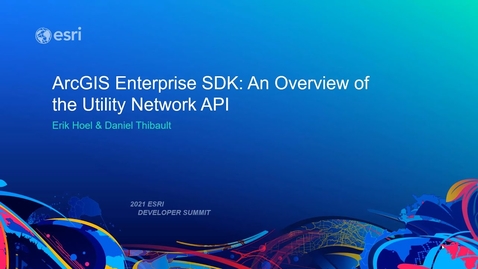Thumbnail for entry ArcGIS Enterprise SDK: An Overview of the Utility Network API