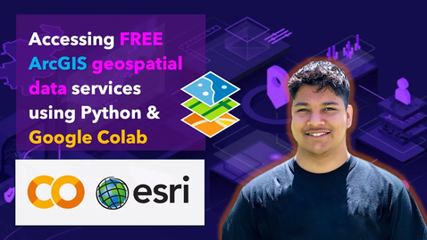 Thumbnail for Accessing ArcGIS geospatial data services using Google Colab