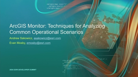 Thumbnail for entry ArcGIS Monitor: Techniques for Analyzing Common Operational Scenarios