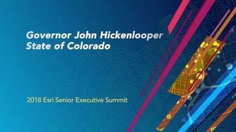 Thumbnail for 2018 SES at Esri UC: Governor Hickenlooper, State of Colorado