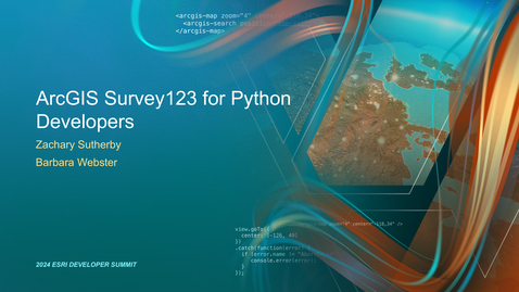 Thumbnail for entry ArcGIS Survey123 for Python Developers