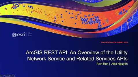 Thumbnail for entry ArcGIS REST API: An Overview of the Utility Network Service and Related Services APIs