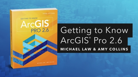 Thumbnail for entry Getting to Know ArcGIS Pro 2.6 | Official Esri Press Trailer