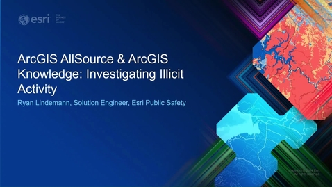 Thumbnail for ArcGIS AllSource and ArcGIS Knowledge: Investigating Illicit Activity