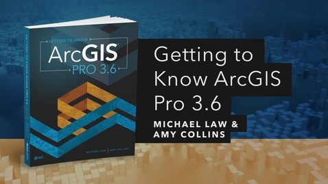 Thumbnail for Getting to Know ArcGIS Pro 3.6 | Official Esri Press Trailer