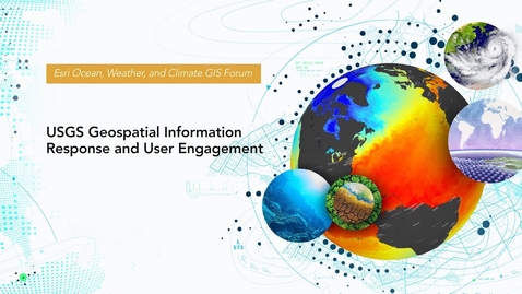 Thumbnail for entry USGS Geospatial Information Response &amp; User Engagement