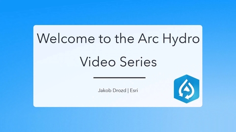 Thumbnail for Getting Started with Arc Hydro