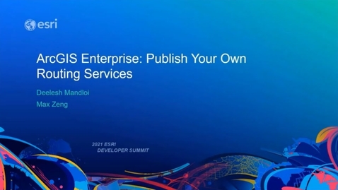 Thumbnail for entry ArcGIS Enterprise: Publish Your Own Routing Services