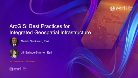 Thumbnail for entry ArcGIS: Best Practices for Integrated Geospatial Infrastructure
