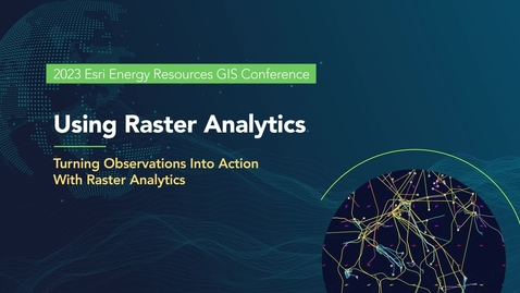 Thumbnail for Using Raster Analytics