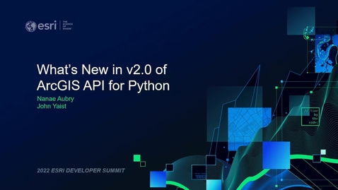 Thumbnail for entry What's New in v2.0 of ArcGIS API for Python