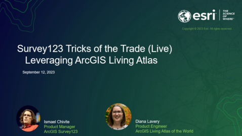 Thumbnail for entry Survey123 Tricks of the Trade: ArcGIS Living Atlas of the World