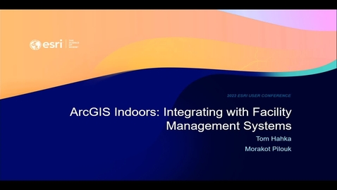 Thumbnail for entry ArcGIS Indoors: Integrating with Facility Management Systems