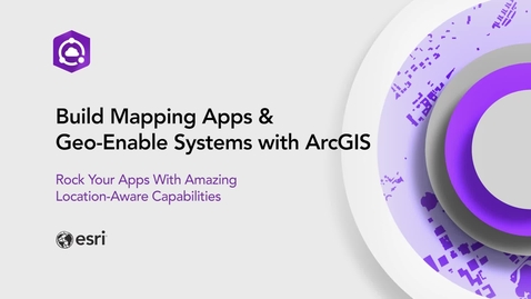 Thumbnail for Build Mapping Apps &amp; Geoenable Systems 