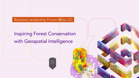 Thumbnail for entry Inspiring Business Commitments in Forest Conservation with Geospatial Intelligence