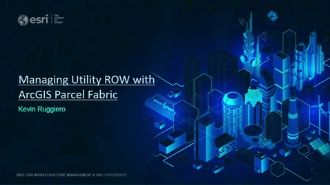 Thumbnail for entry Managing Utility ROW with ArcGIS Parcel Fabric