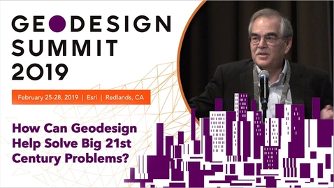 Thumbnail for How Can Geodesign Help Solve Big 21st Century Problems?