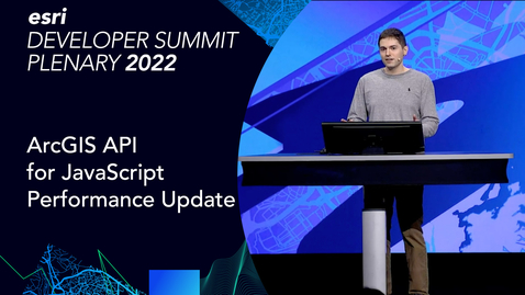 Thumbnail for entry ArcGIS API for JavaScript Performance Update
